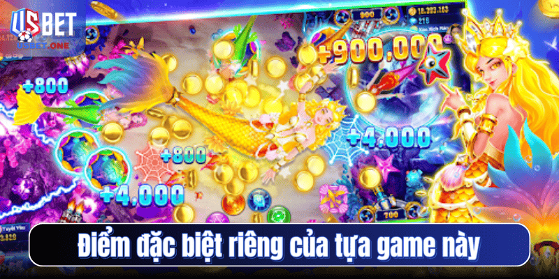 Điểm đặc biệt riêng của tựa game này