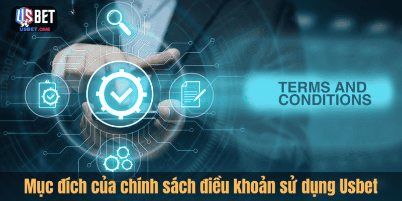 Mục đích của chính sách điều khoản sử dụng Usbet