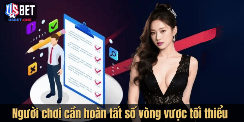 Người chơi cần hoàn tất số vòng vược tối thiểu