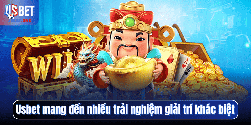Usbet mang đến nhiều trải nghiệm giải trí khác biệt